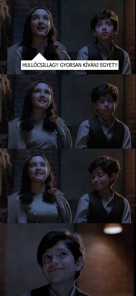 Hullócsillag ! Kívánj valamit !