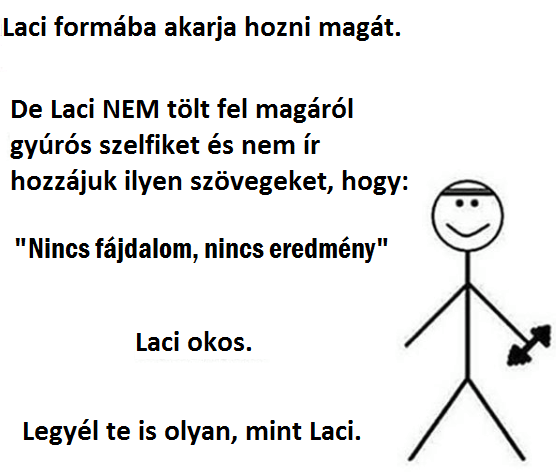 Laci lemegy az edzőterembe...