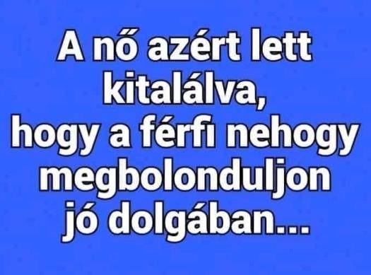 Uraim! Elárunk egy dolgot annak, aki még nem tudná 🙂