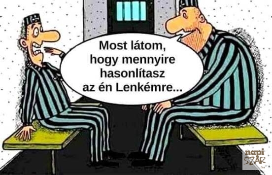 A börtönben hiába fekszel a falnak háttal, ha nyitott szájjal alszol