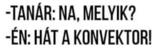 Tanár úr! Tudja, hogy melyik a legmelegebb vektor?