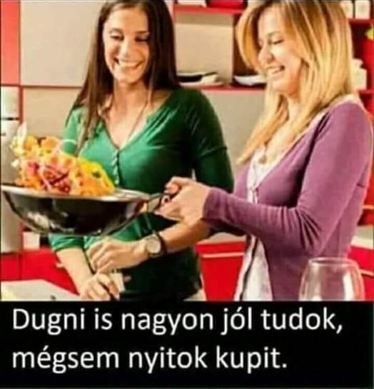 Nagyon jól tudsz főzni, éttermet kellene nyitnod!