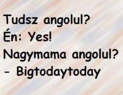 Tudsz angolul?