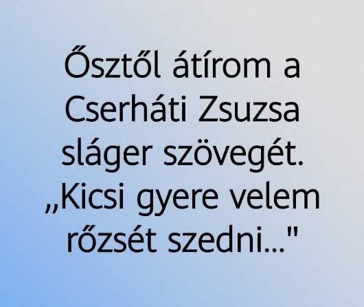 Kicsi, gyere velem rózsát szedni