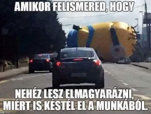Főnök, higgye el nem hazudok!