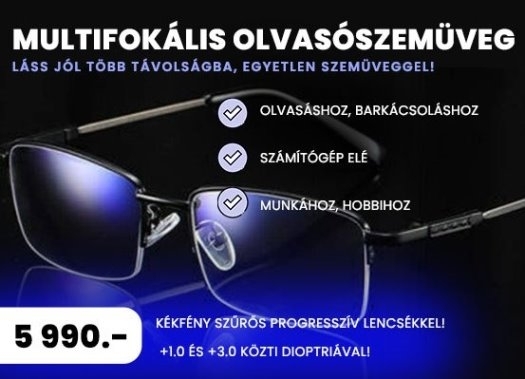 Multifokális olvasószemüveg - Mostantól elég egy szemüveg az éleslátáshoz! (x)