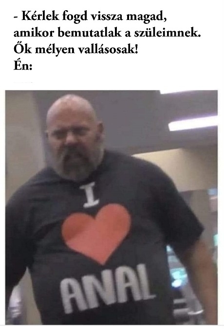 És a pofámat még ki sem nyitottam