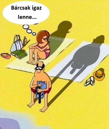 Olyat kíván az asszony, ami nem fog megvalósulni