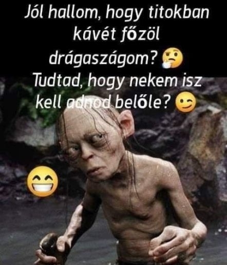 Van akinek a nap sem kel fel kávé nélkül