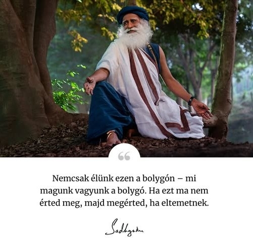 Az öreg Sadhguru megmondja a tutit
